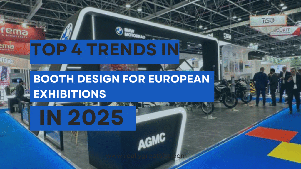 Top 4 Trends in Booth Design for European Exhibitions in 2025