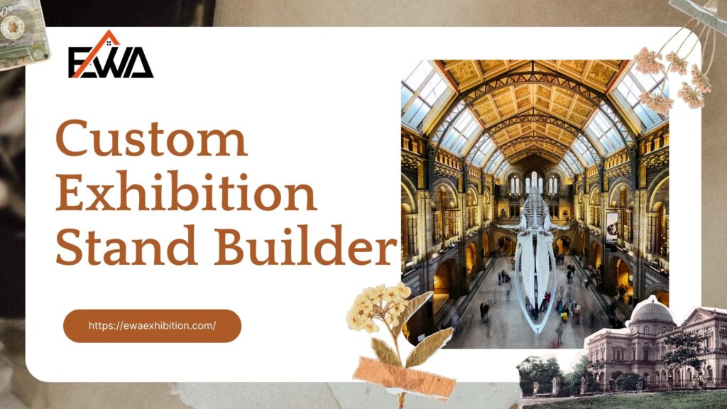 Benefits of Choosing a Custom Exhibition Stand Design