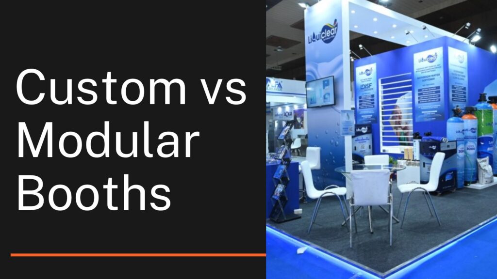 Custom vs. Modular Booths: What Exhibition Stand Builders Recommend