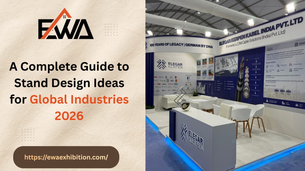 A Complete Guide to Stand Design Ideas for Global Industries 2026