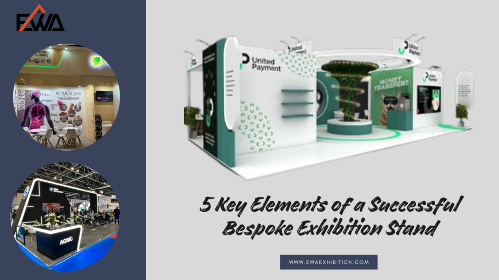 5 Key Elements of a Successful Bespoke Exhibition Stand